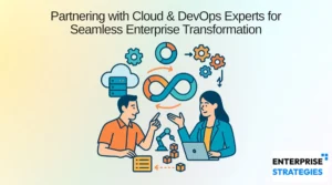 Partnering with Cloud & DevOps Experts for Seamless Enterprise Transformation